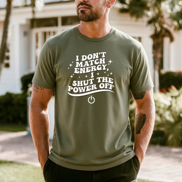 I Don’t Match Energy T-Shirt - Bold Sarcastic Sassy Graphic Tee